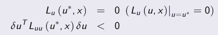 Lu (u  , x) = 0 (Lu (u, x)j u=u  = 0)  δu T Luu (u  , x) δu < 0